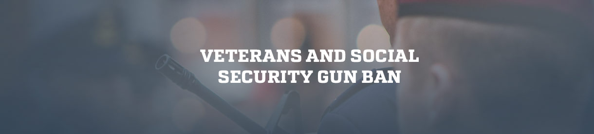 Veterans and Social Security Gun Ban